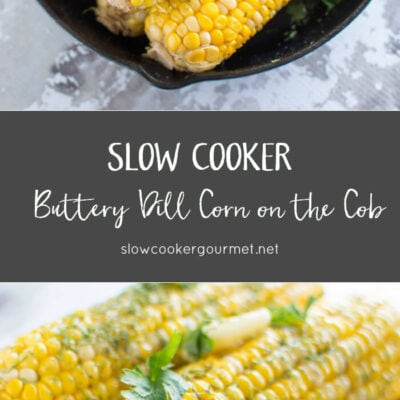 Slow Cooker Buttery Dill Corn