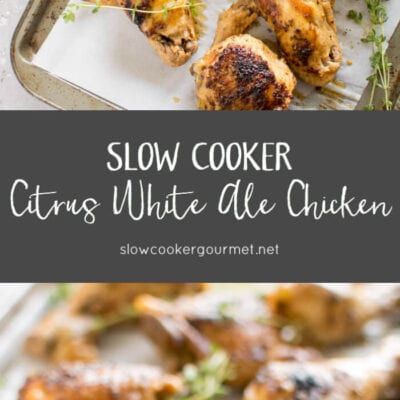 Slow Cooker Citrus White Ale Chicken