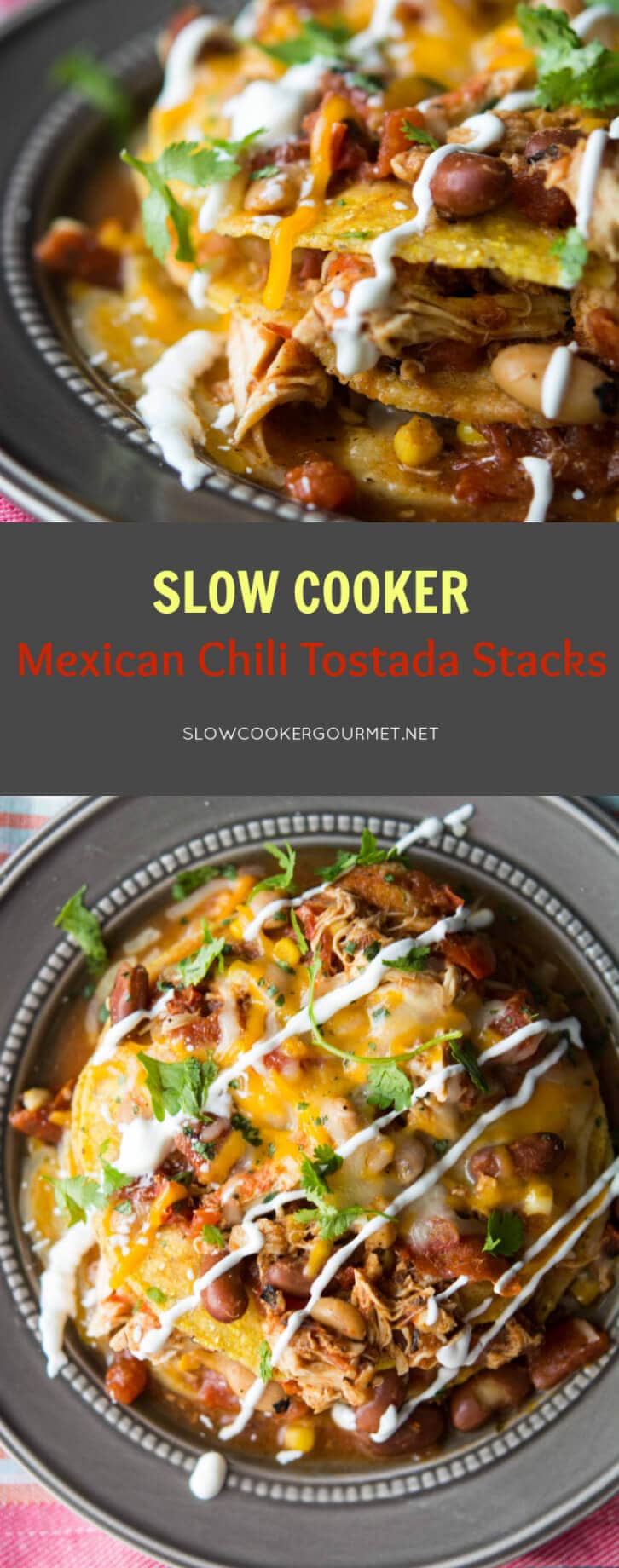 Slow Cooker Mexican Chili Tostada Stacks - Slow Cooker Gourmet