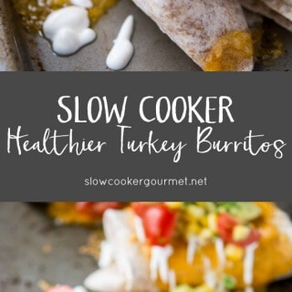 Slow Cooker Healthier Turkey Burritos