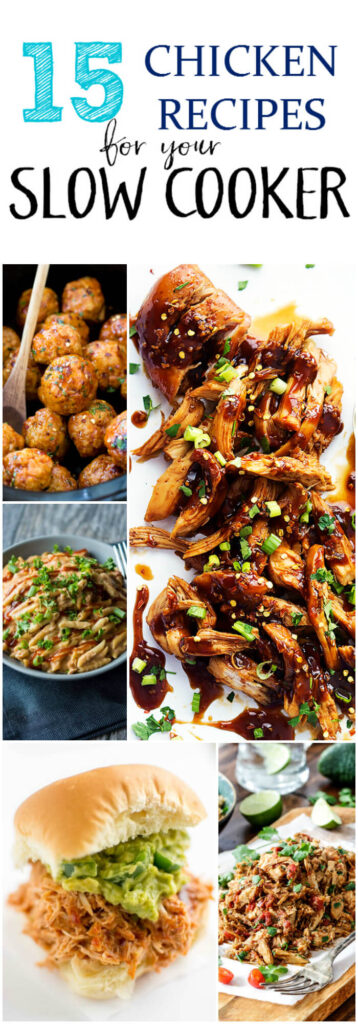 collage of 15 Chicken Recipes for your Slow Cooker