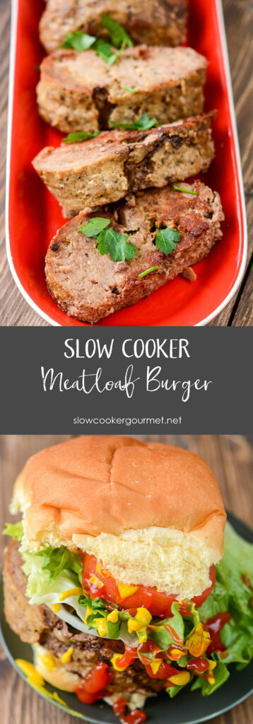 Slow Cooker Meatloaf Burger
