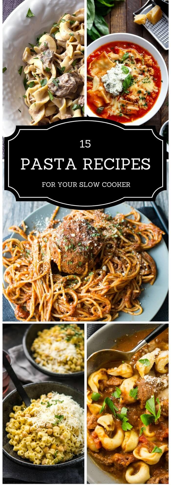 15 Slow Cooker Pasta Recipes - Slow Cooker Gourmet