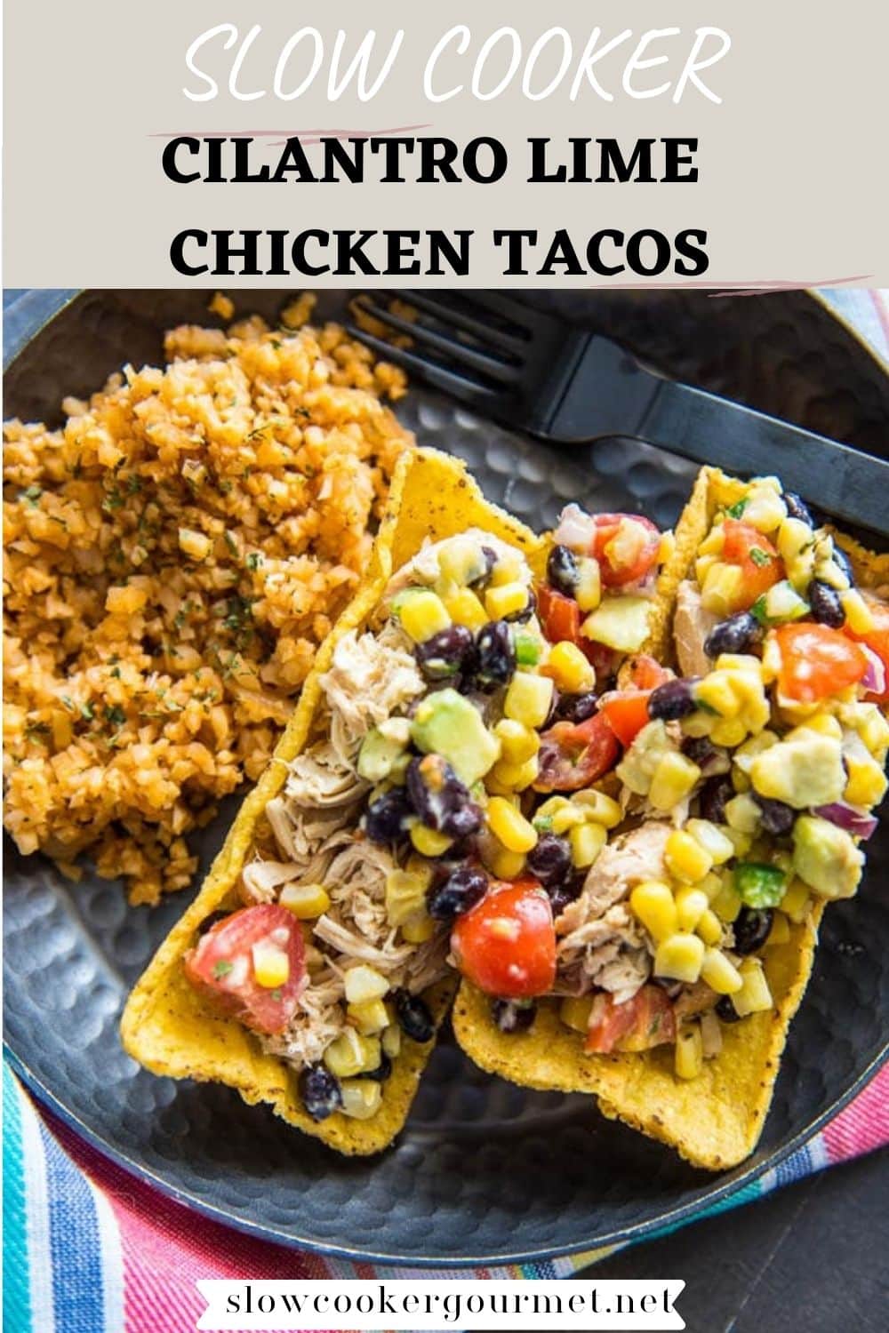 Slow Cooker Cilantro Lime Chicken Tacos - Slow Cooker Gourmet