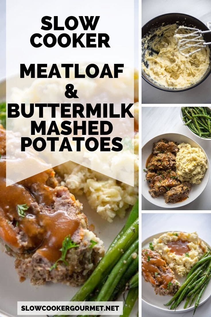Slow Cooker Meatloaf and Buttermilk Mashed Potatoes Slow Cooker Gourmet