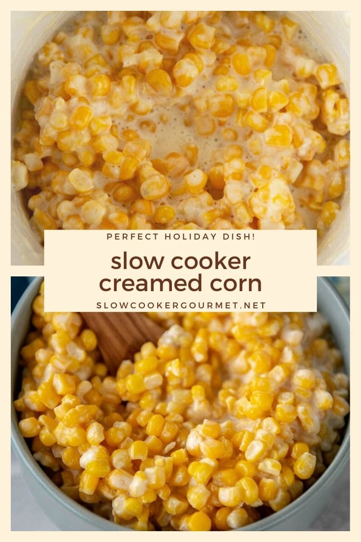 Slow Cooker Creamed Corn - Slow Cooker Gourmet