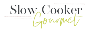 Slow Cooker Gourmet