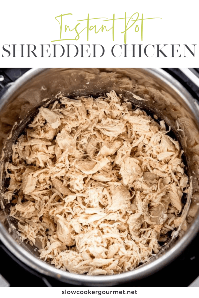 Instant Pot Shredded Chicken - Slow Cooker Gourmet