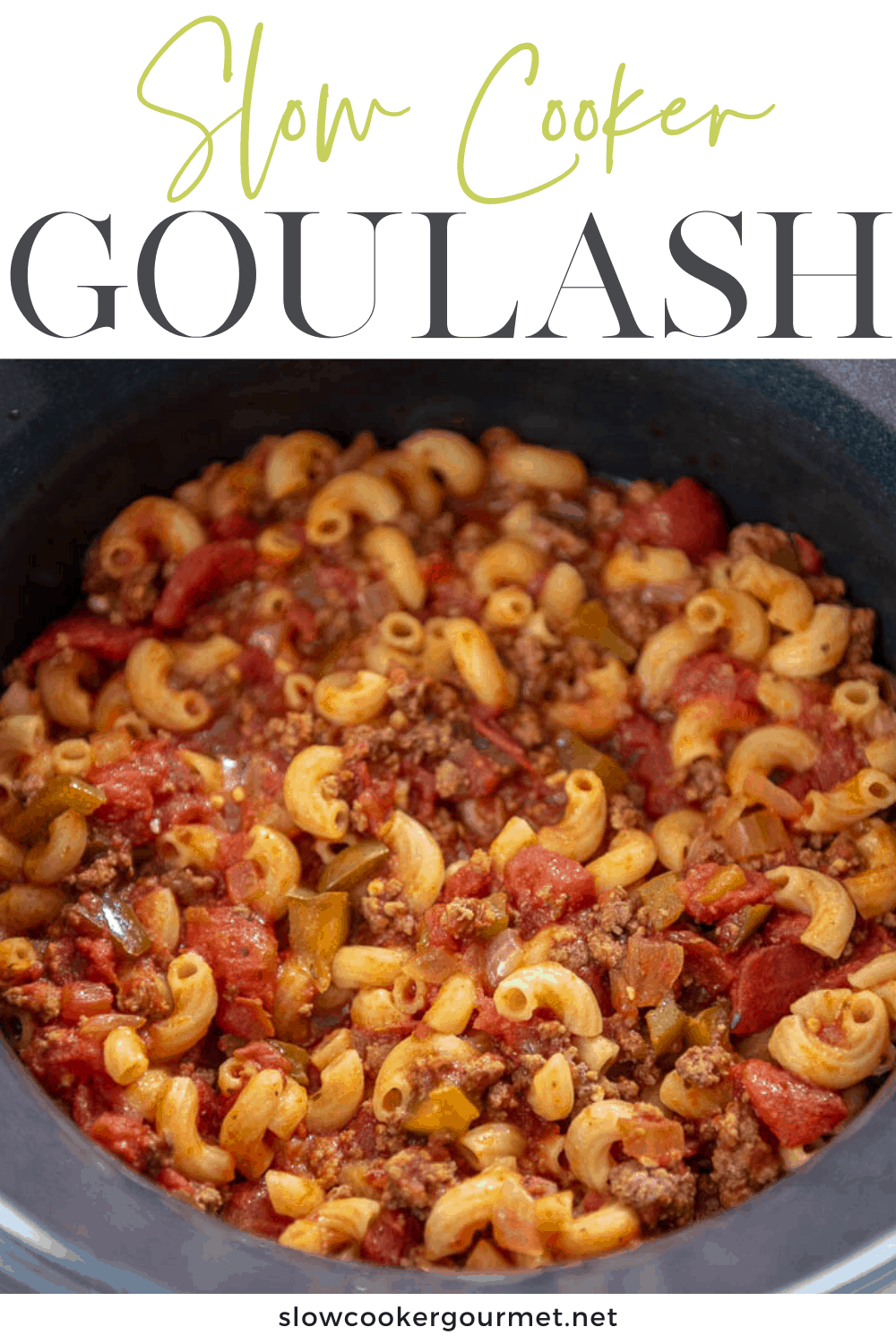 Slow Cooker Goulash - Slow Cooker Gourmet