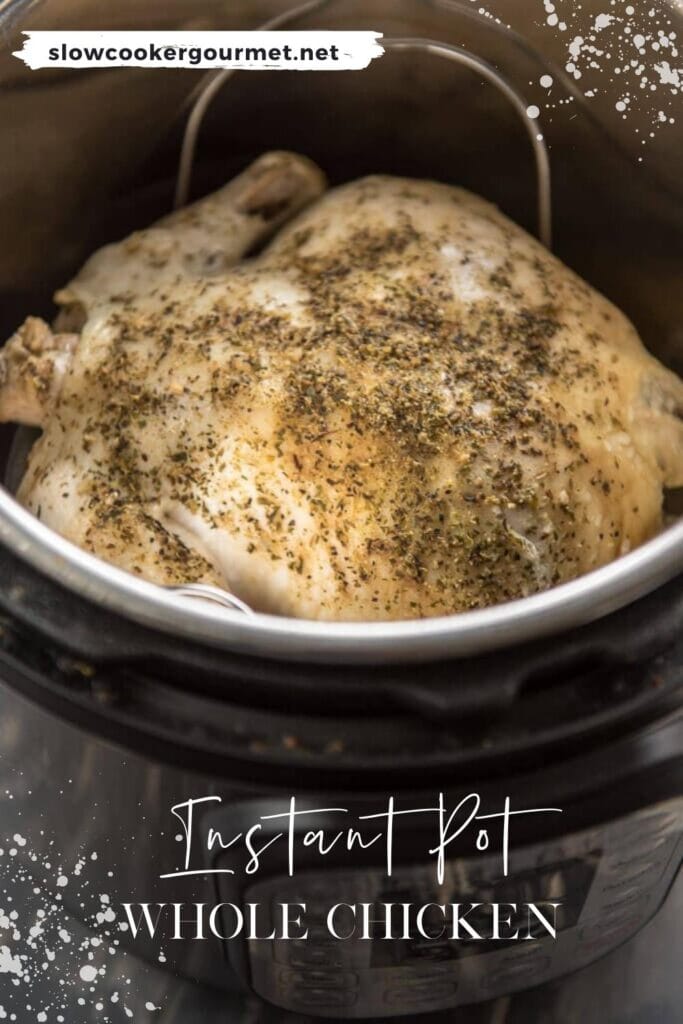 Instant Pot Whole Chicken - Slow Cooker Gourmet