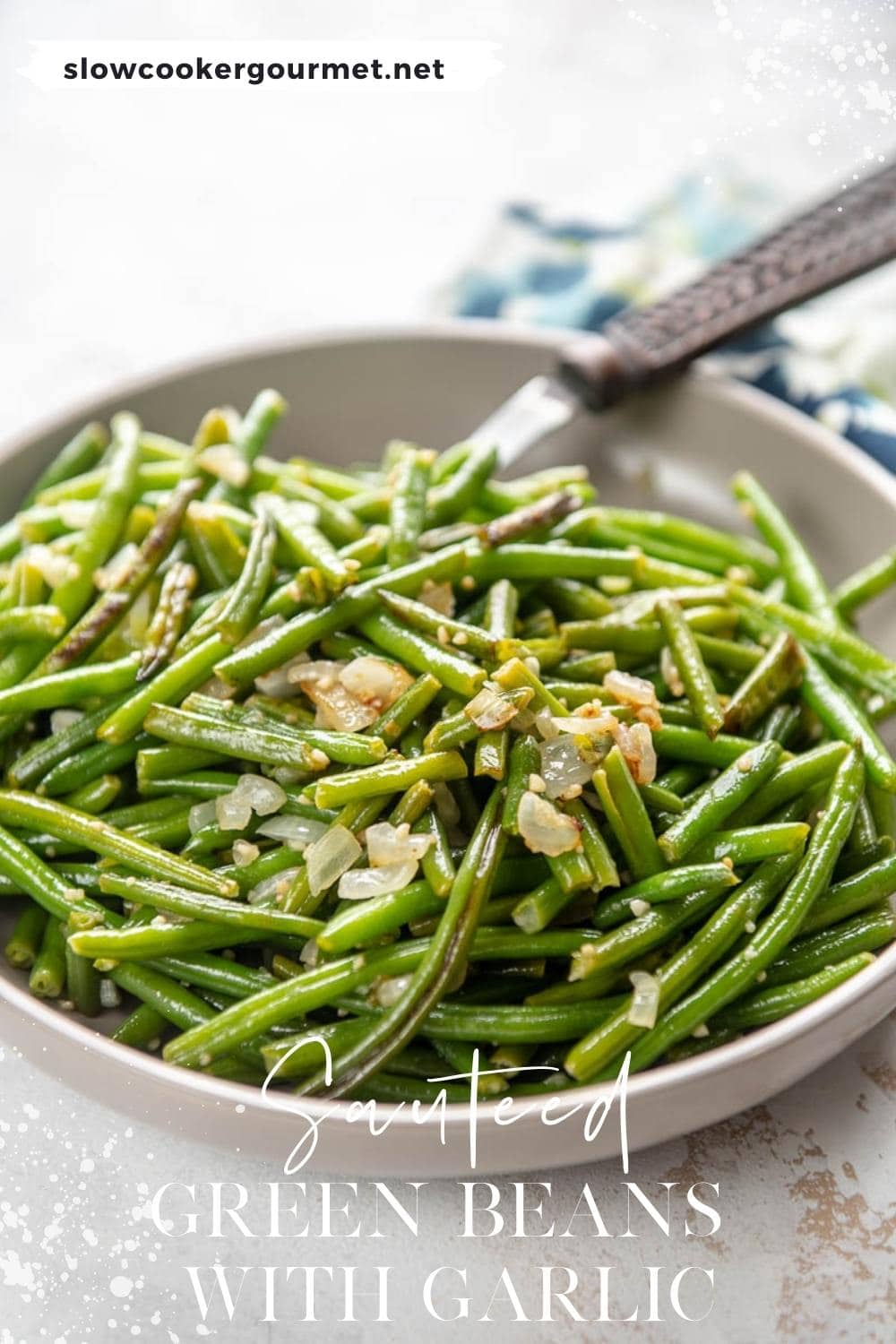 Sautéed Green Beans With Garlic - Slow Cooker Gourmet