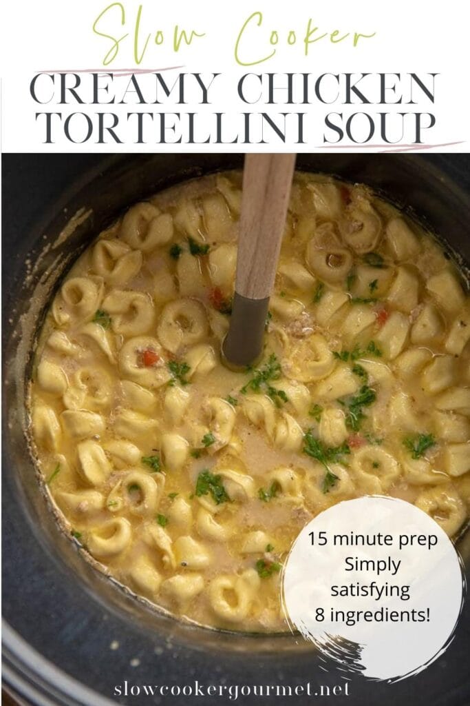 Slow Cooker Creamy Chicken Tortellini Soup - Slow Cooker Gourmet