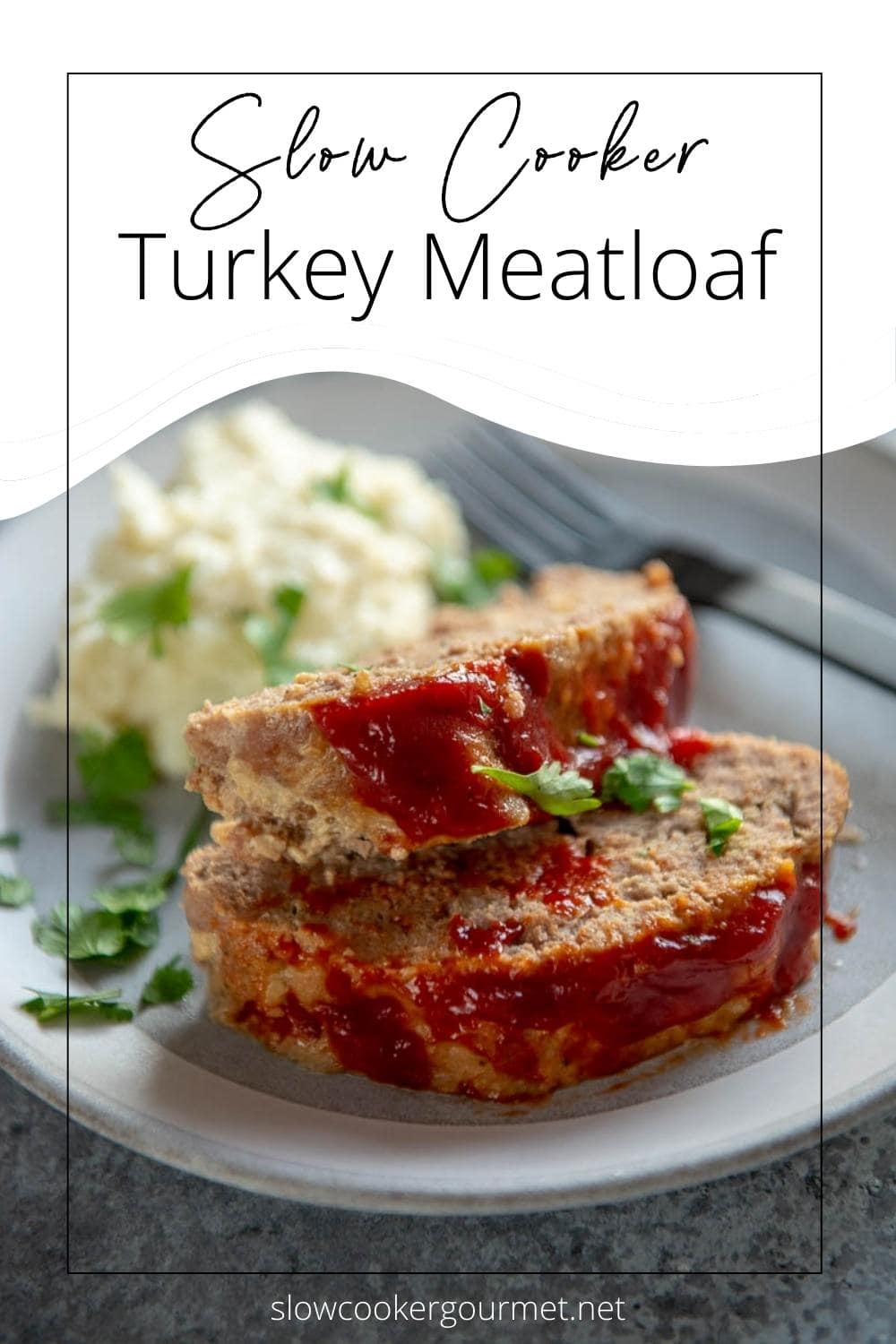 Slow Cooker Turkey Meatloaf - Slow Cooker Gourmet