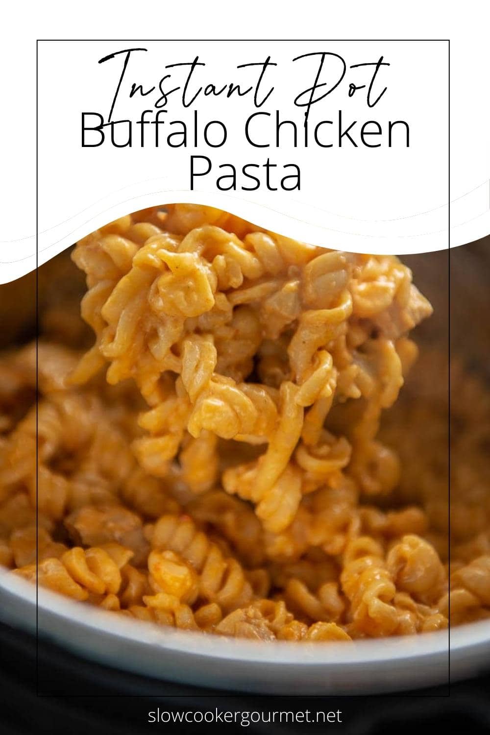 Instant Pot Buffalo Chicken Pasta - Slow Cooker Gourmet