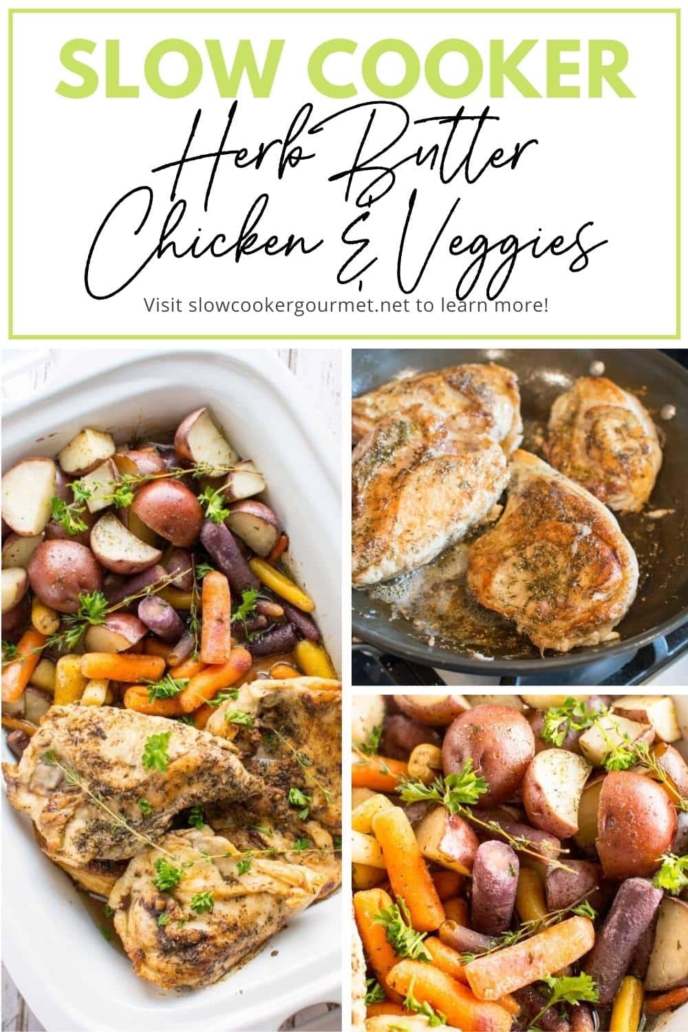 Slow Cooker Herb Butter Chicken and Veggies Slow Cooker Gourmet