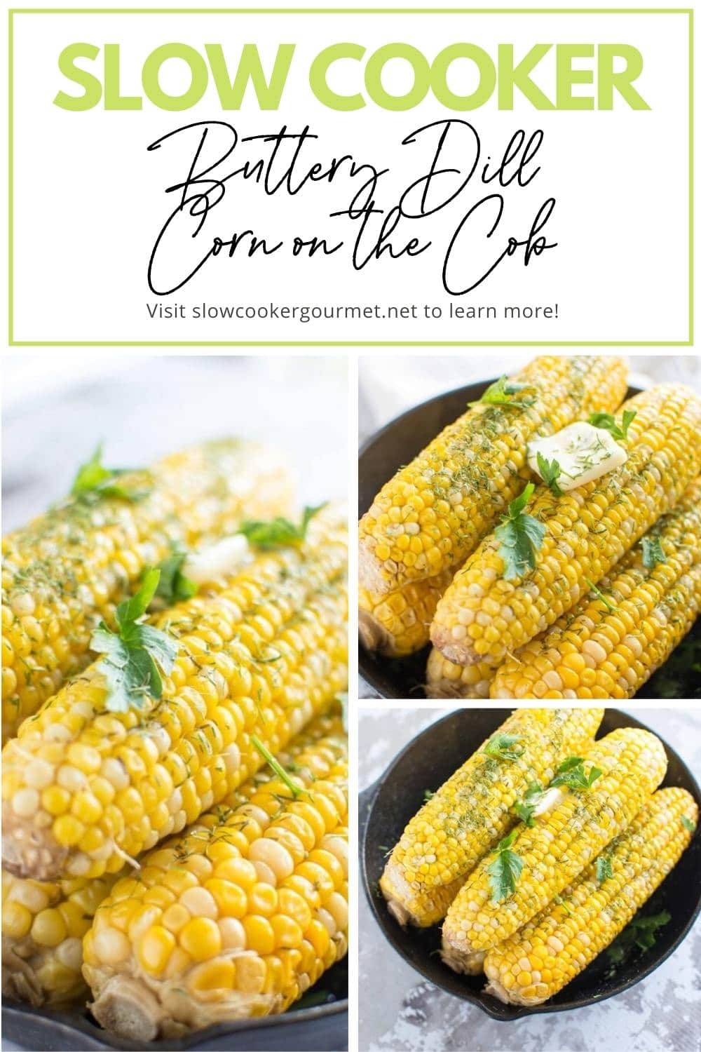 Slow Cooker Buttery Dill Corn On The Cob Slow Cooker Gourmet 