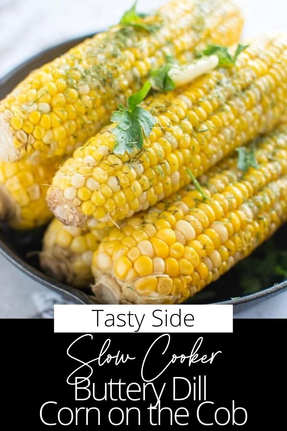 Slow Cooker Buttery Dill Corn on the Cob Slow Cooker Gourmet