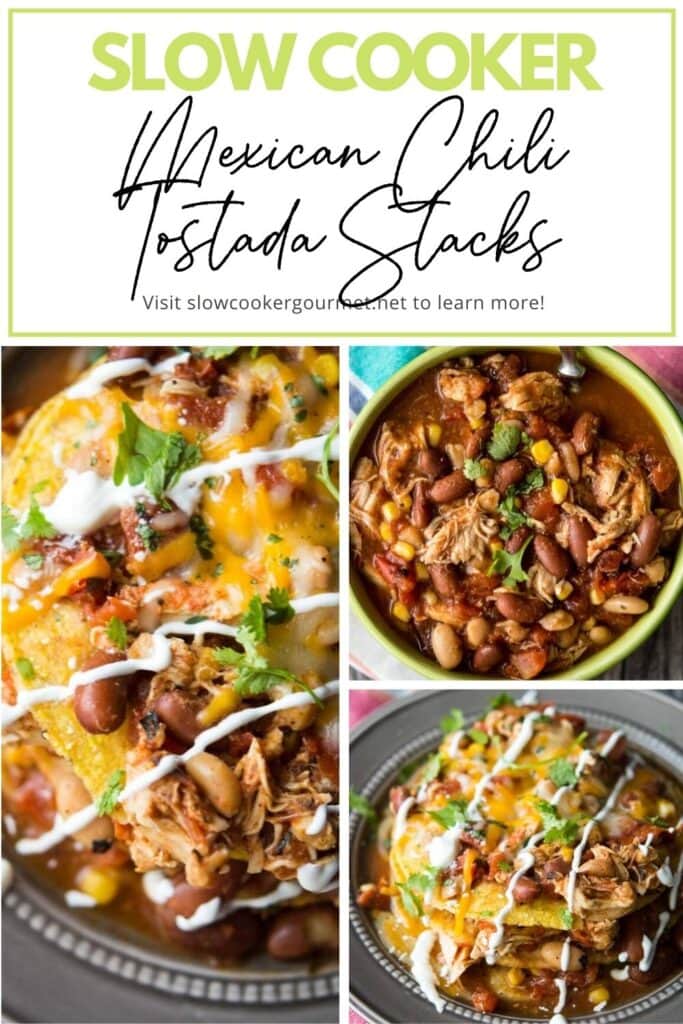 Slow Cooker Mexican Chili Tostada Stacks - Slow Cooker Gourmet