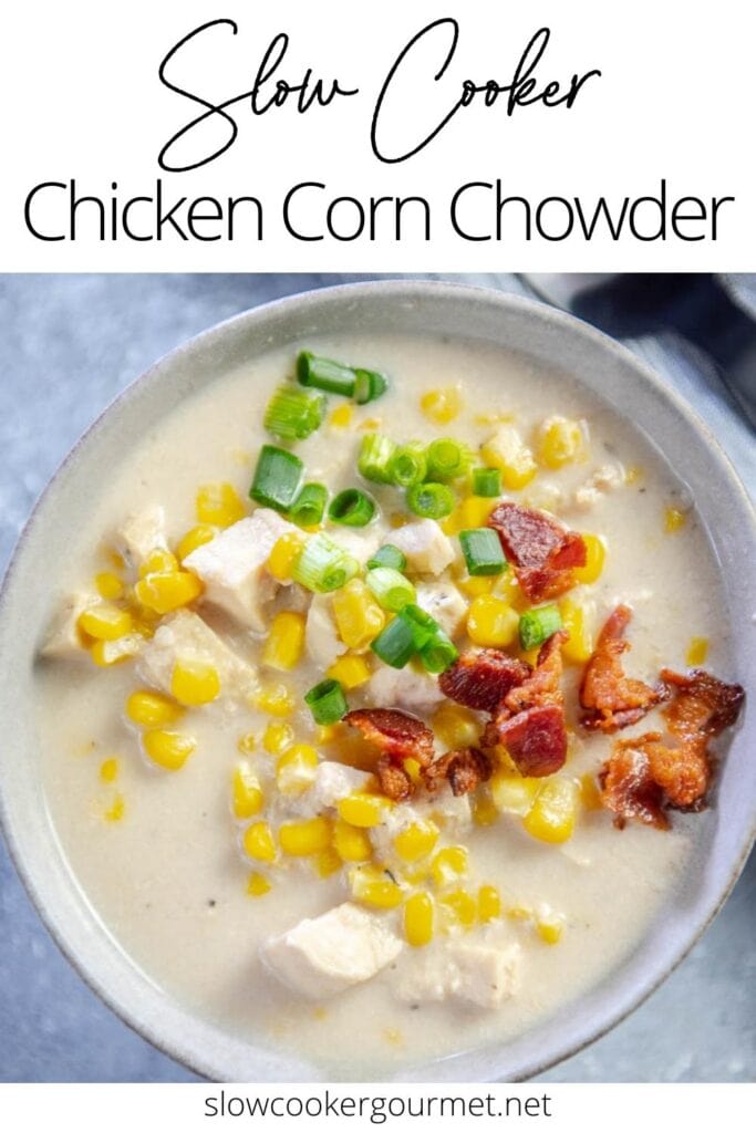 Slow Cooker Chicken Corn Chowder - Slow Cooker Gourmet