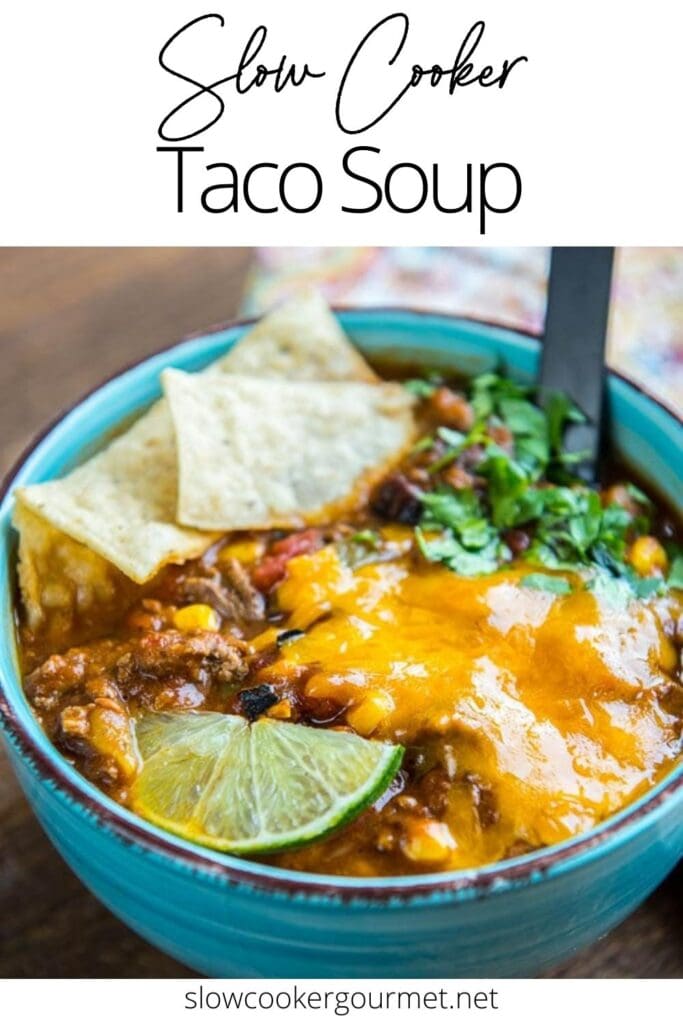 Slow Cooker Taco Soup - Slow Cooker Gourmet