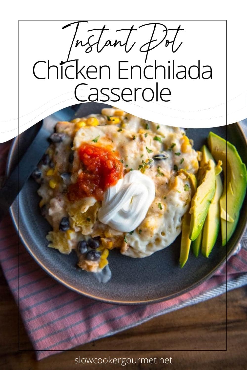 Pressure Cooker {Instant Pot} Chicken Enchilada Casserole Slow Cooker