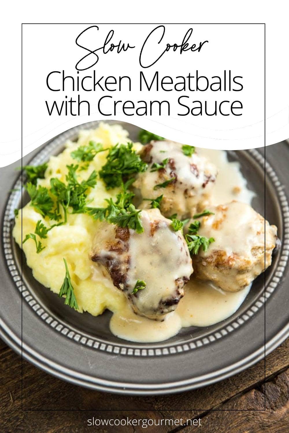 Slow Cooker Chicken Meatballs with Cream Sauce - Slow Cooker Gourmet