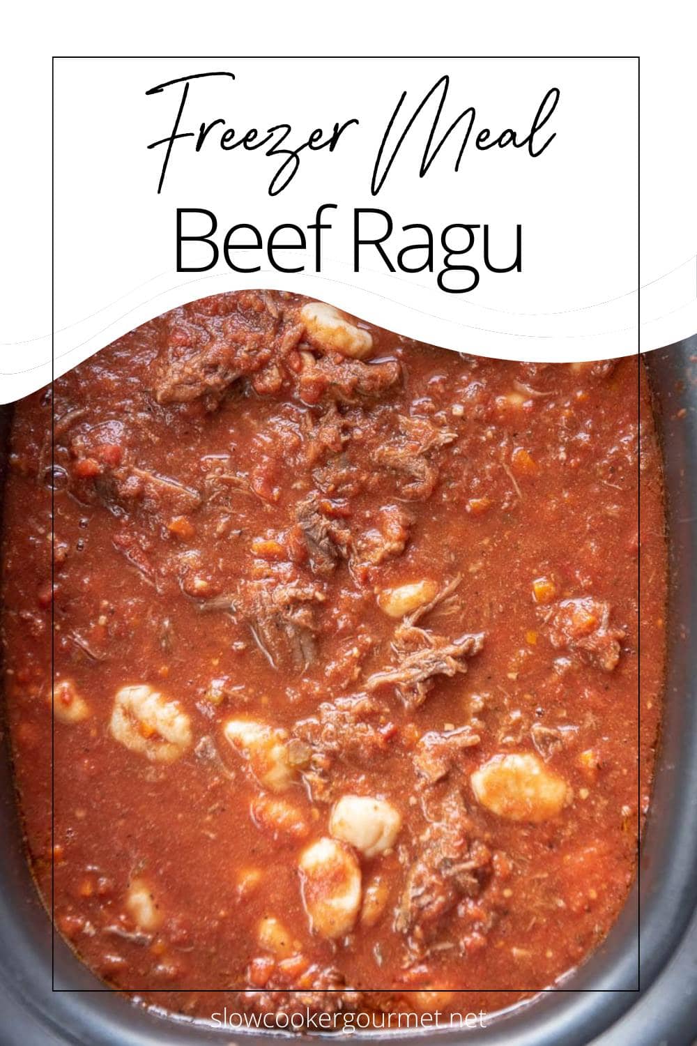 Freezer Meal Beef Ragu - Slow Cooker Gourmet