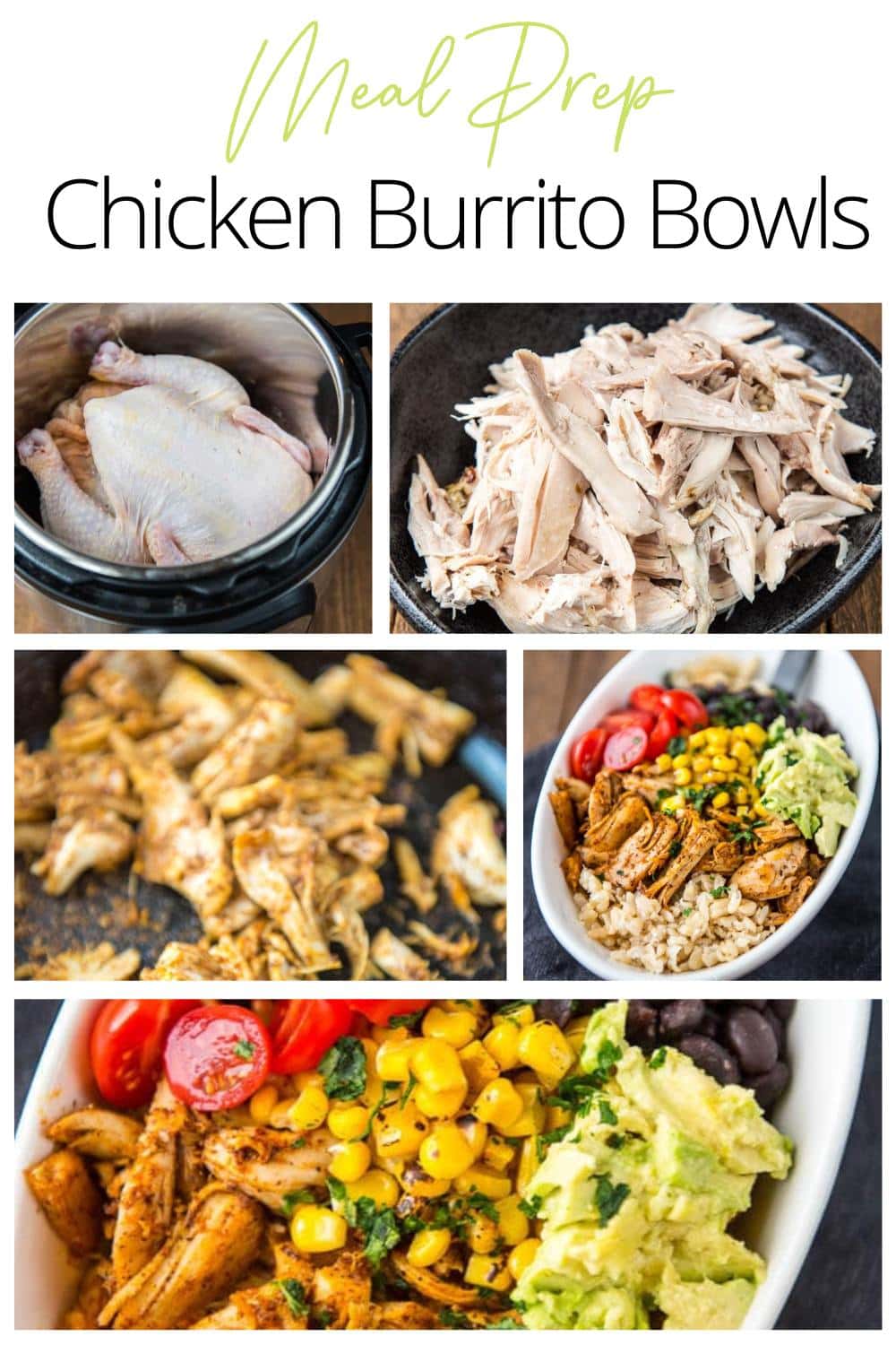 Meal Prep Chicken Burrito Bowls Pressure Cooker Whole Chicken - Slow