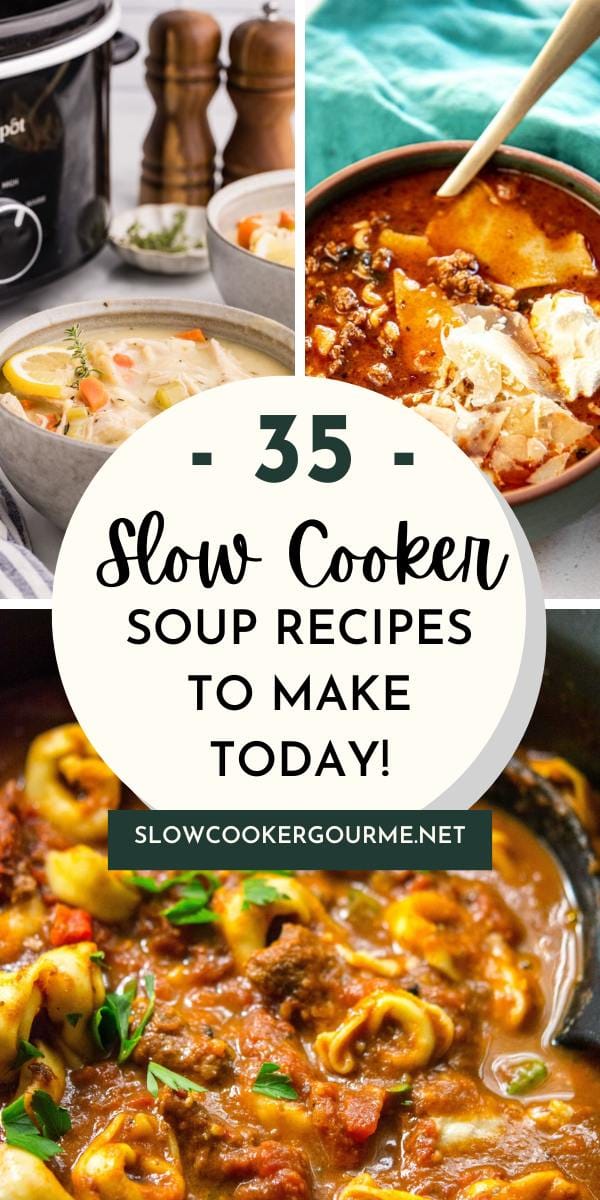35+ Slow Cooker Soup Recipes
